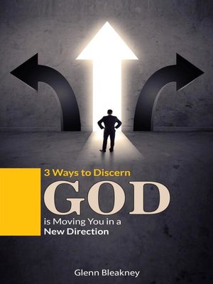 cover image of 3 Ways to Discern God is Moving You in a New Direction